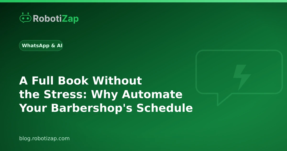 Barber with a full appointment book and less stress thanks to WhatsApp booking automation