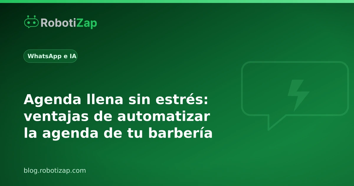 Barbero con la agenda llena y menos estrés gracias a la automatización de citas por WhatsApp